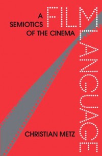 Image of FILM LANGUAGE : A Semiotics of the Cinema